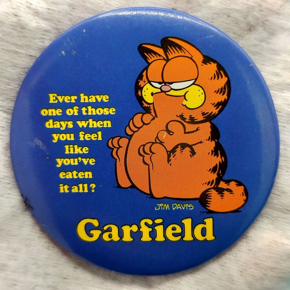 Vintage Garfield Pin Button Pinback Jim Davis One Of Those Days Feel Like Eaten